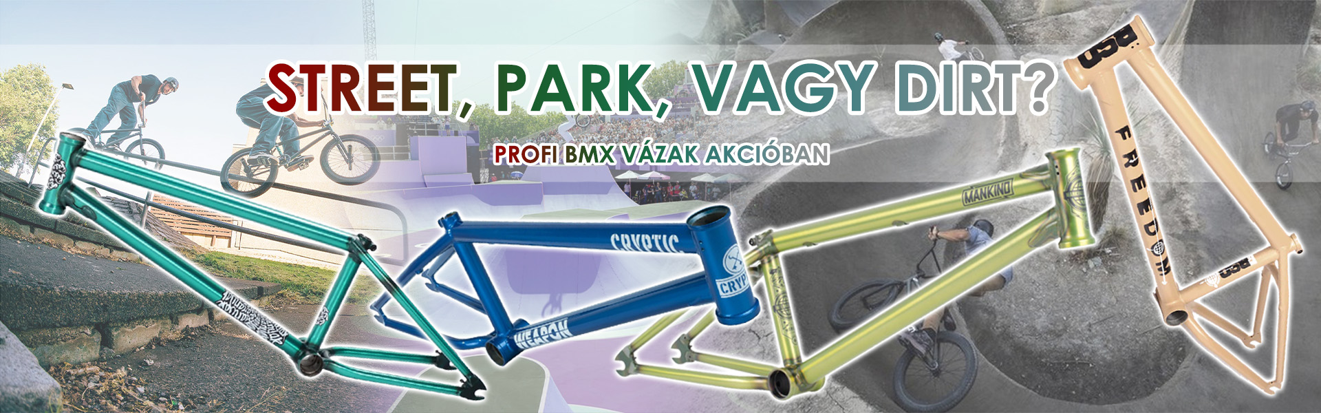 Street, park, vagy dirt? Profi BMX vázak akcióban az Elite BMX Shop-on!
